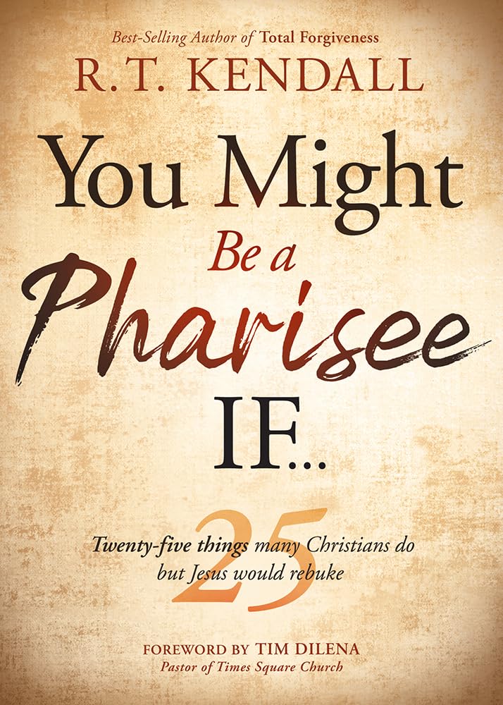 You Might Be a Pharisee If...: TwentyFive Things Christians Do But Jesus Would Rebuke,Used
