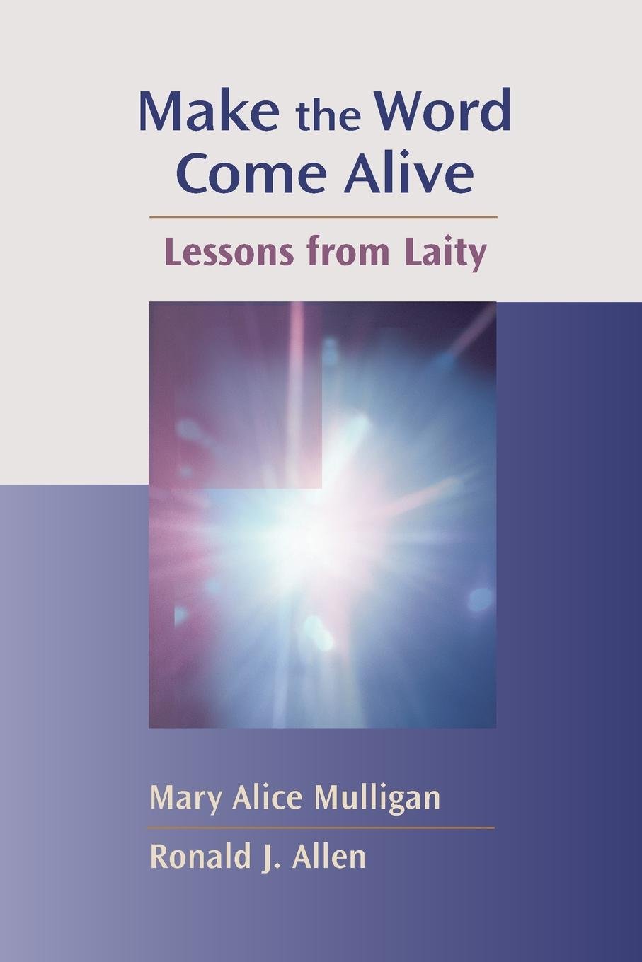 Make The Word Come Alive: Lessons From Laity,Used