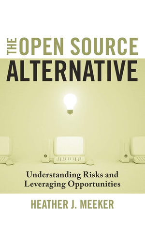 The Open Source Alternative: Understanding Risks and Leveraging Opportunities,Used