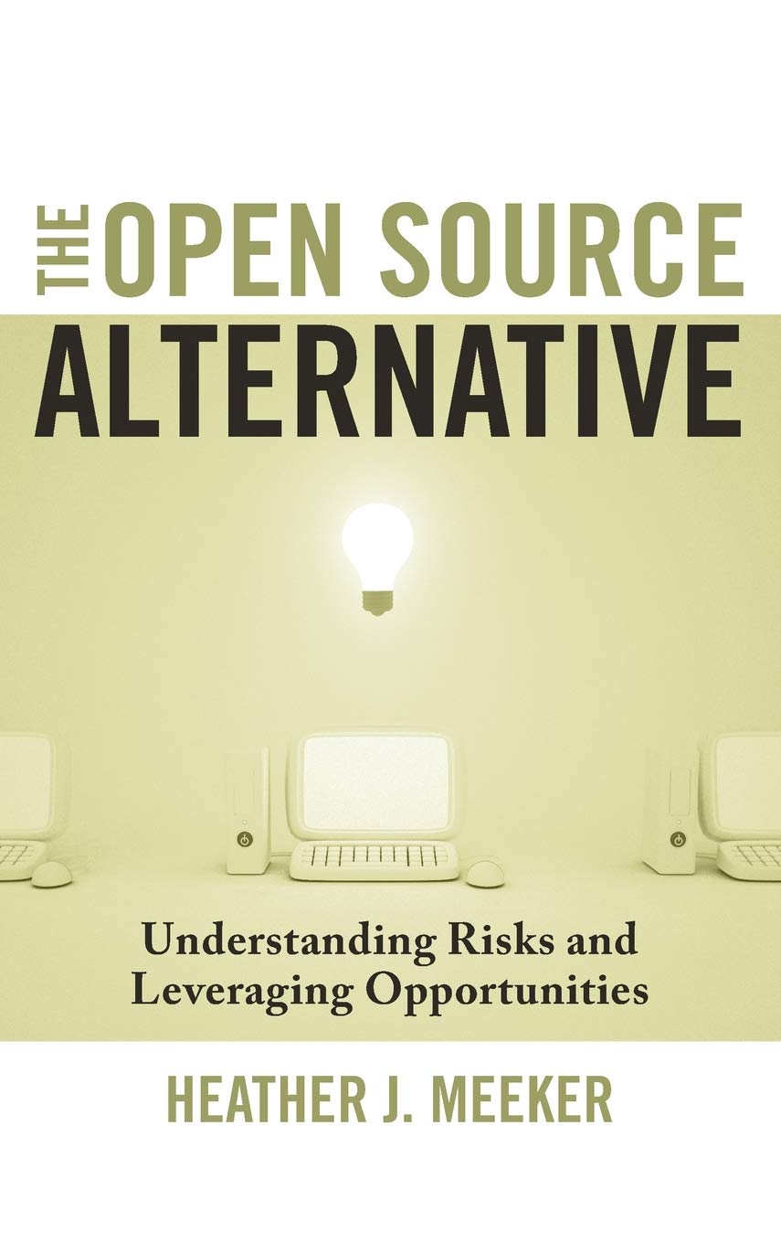 The Open Source Alternative: Understanding Risks and Leveraging Opportunities,Used