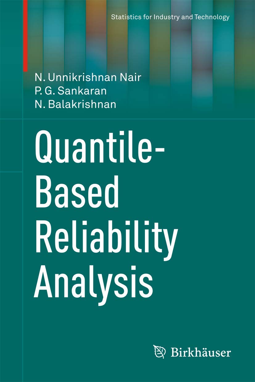 Quantilebased Reliability Analysis (Statistics For Industry And Technology),Used