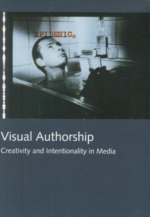 Visual Authorship: Creativity and Intentionality in Media,Used