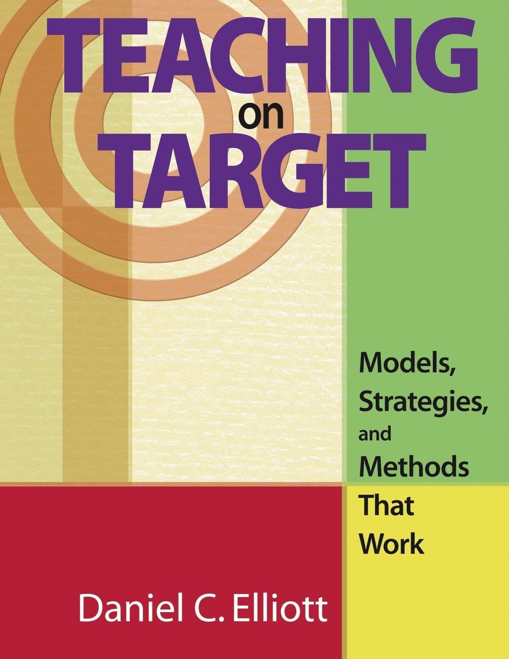 Teaching on Target: Models, Strategies, and Methods That Work,Used