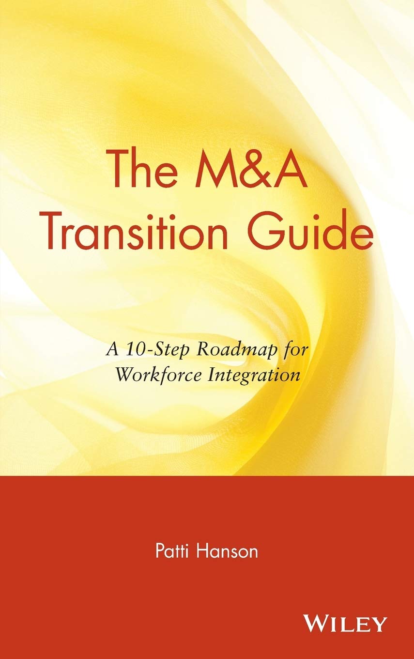 The M&A Transition Guide: A 10Step Roadmap For Workforce Integration