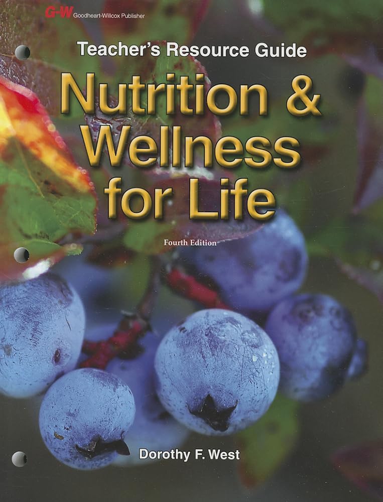 Nutrition & Wellness for Life: Teacher's Resource Guide,Used