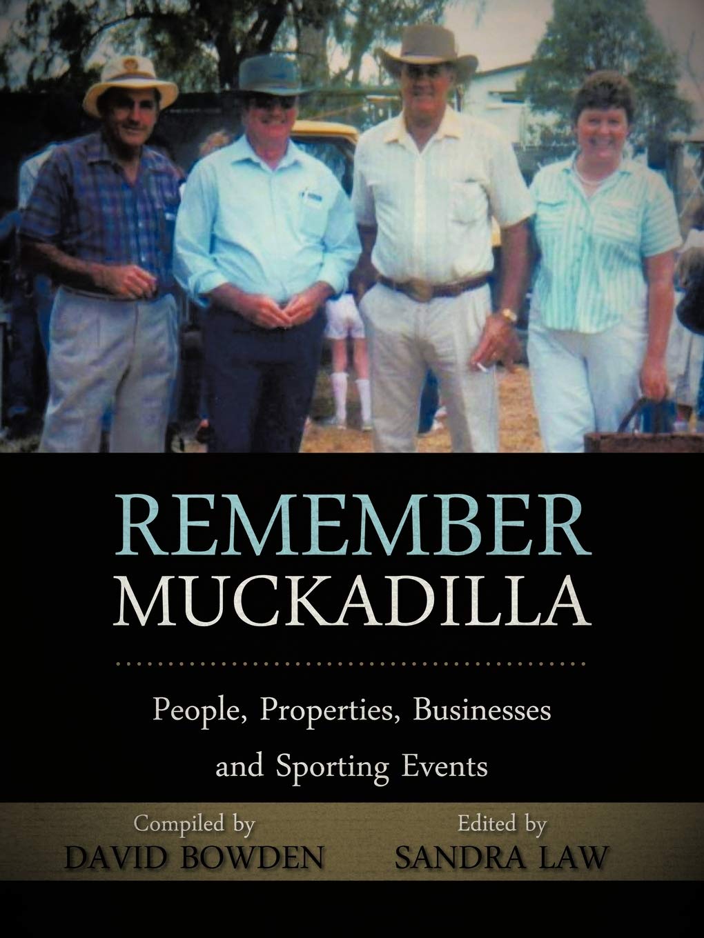 Remember Muckadilla: People, Properties, Businesses And Sporting Events,Used