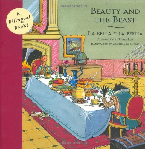 Beauty And The Beast: La Bella Y La Bestia (Bilingual Fairy Tales, Bili)
