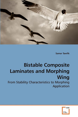 Bistable Composite Laminates and Morphing Wing: From Stability Characteristics to Morphing Application,Used