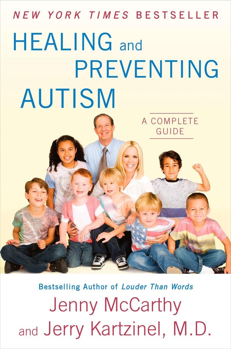 Healing and Preventing Autism: A Complete Guide,New