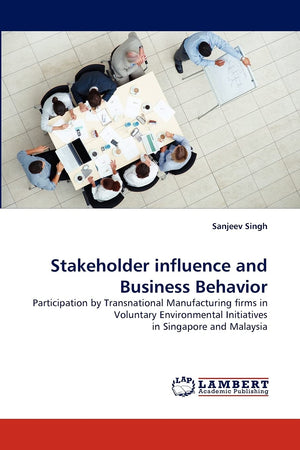 Stakeholder influence and Business Behavior: Participation by Transnational Manufacturing firms in Voluntary Environmental Initi,Used