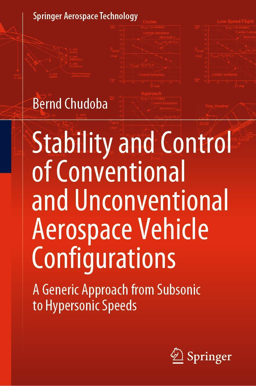 Stability and Control of Conventional and Unconventional Aerospace Vehicle Configurations: A Generic Approach from Subsonic to H,Used