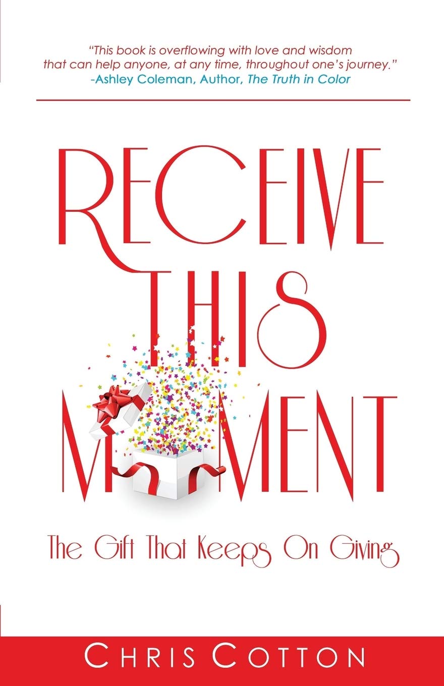 Receive this Moment: The Gift That Keeps on Giving,Used