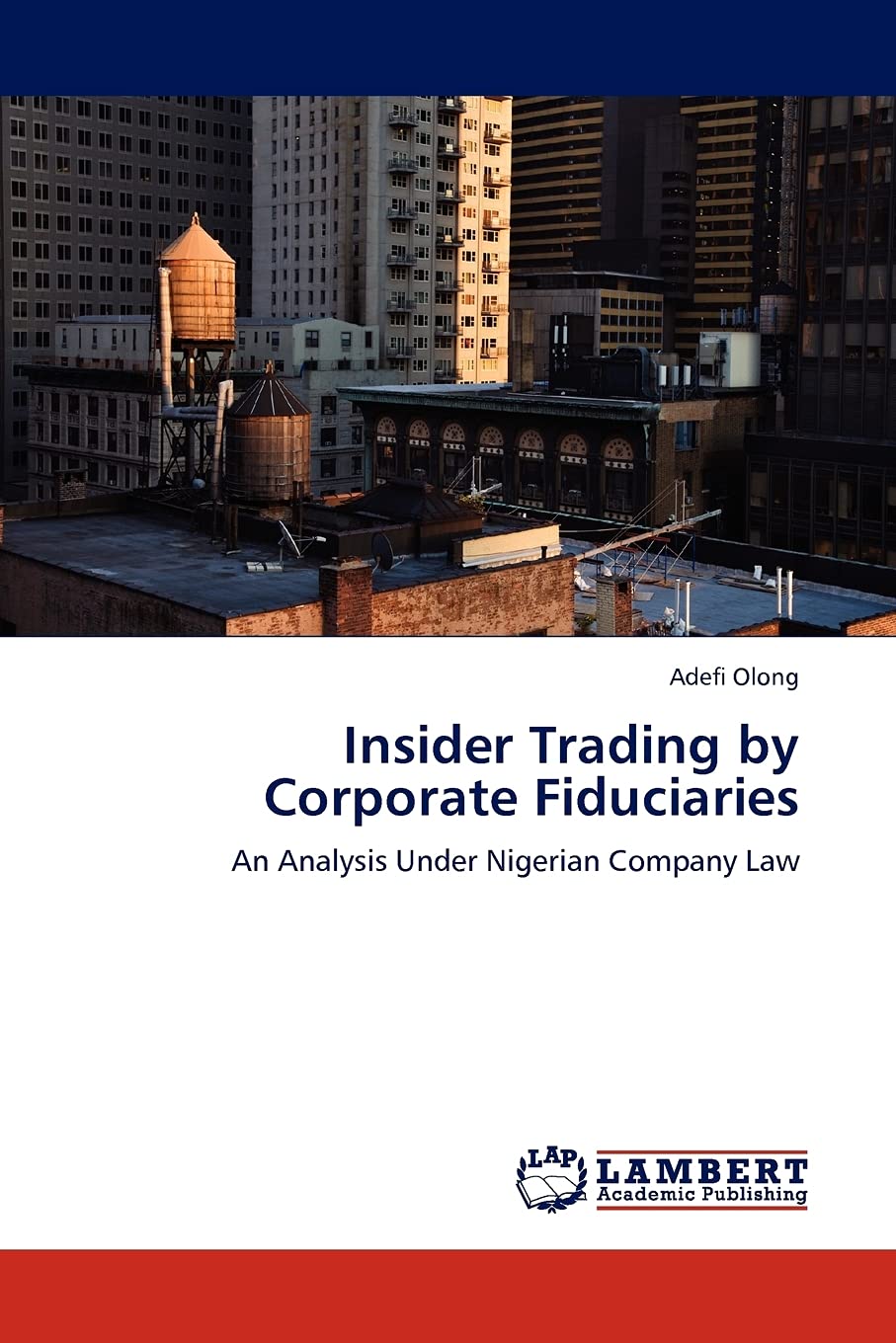 Insider Trading by Corporate Fiduciaries: An Analysis Under Nigerian Company Law,Used