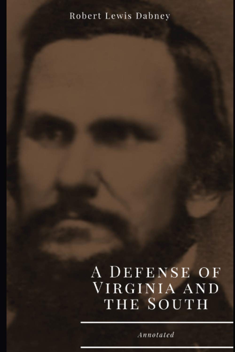 A Defense of Virginia and the South, Annotated.,Used