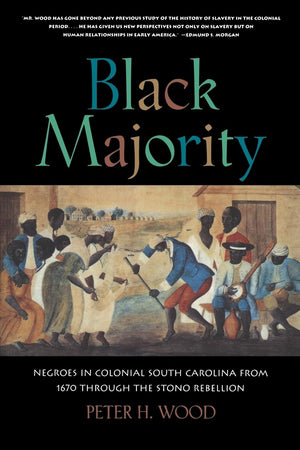 Black Majority: Negroes in Colonial South Carolina from 1670 through the Stono Rebellion (Norton Library),Used