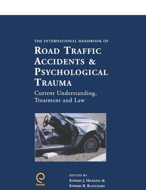 International Handbook Of Road Traffic Accidents And Psychological Trauma: Current Understanding, Treatment, And Law