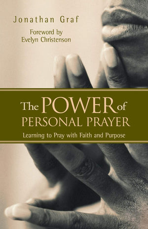 The Power of Personal Prayer: Learning to Pray with Faith and Purpose,Used