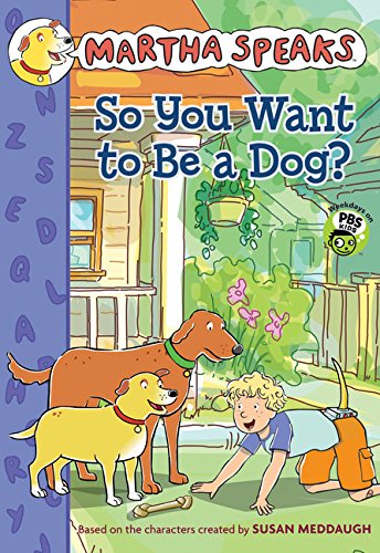So You Want to Be a Dog? (Martha Speaks),Used
