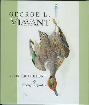 George L. Viavant: Artist Of The Hunt (Louisiana Artists Biography Series),Used