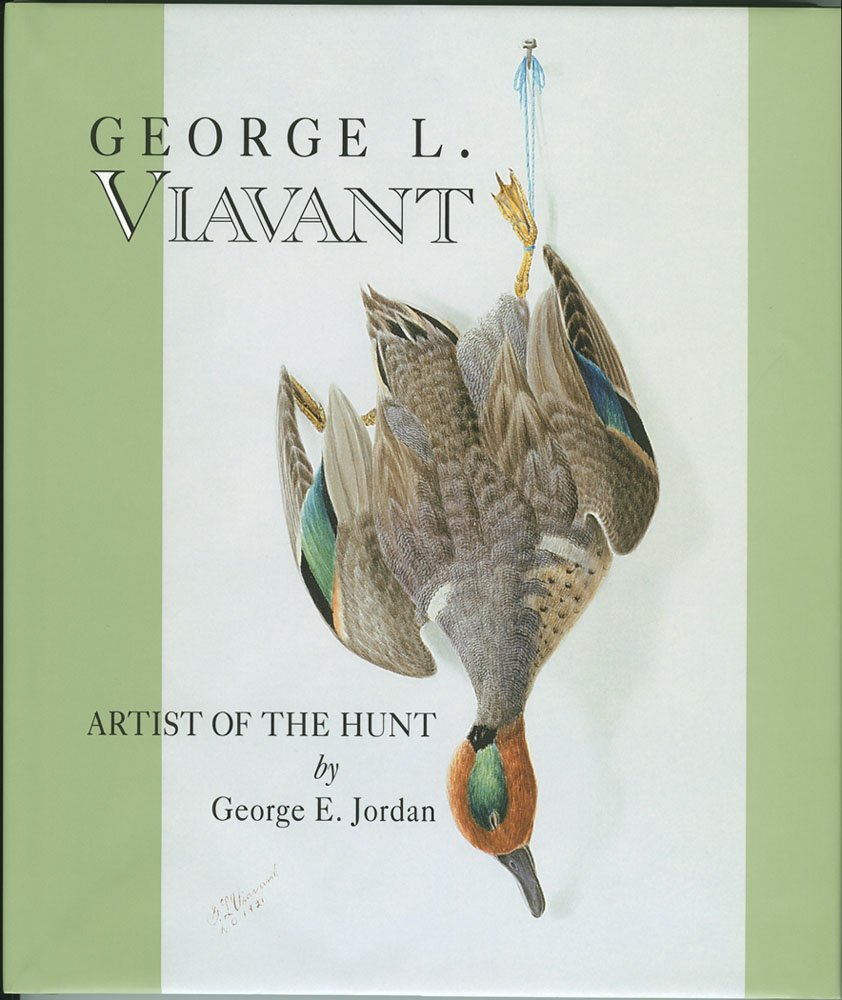 George L. Viavant: Artist Of The Hunt (Louisiana Artists Biography Series),Used