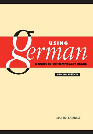 Using German: A Guide To Contemporary Usage,New