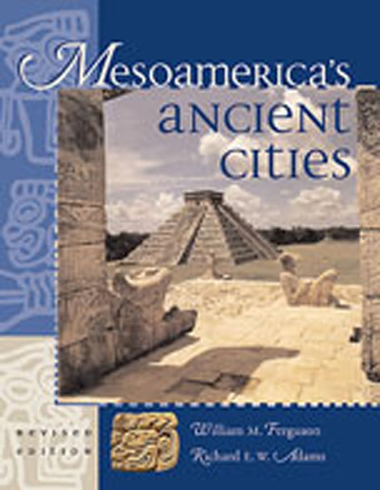 Mesoamerica's Ancient Cities,Used