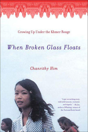 When Broken Glass Floats: Growing Up Under the Khmer Rouge,Used