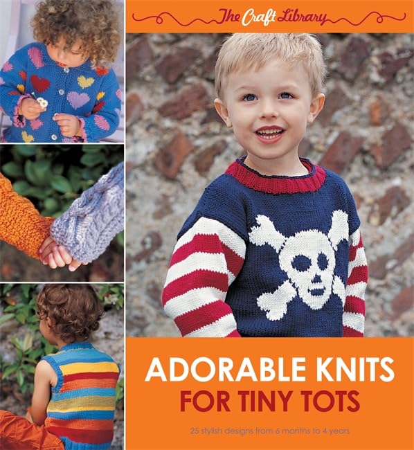 Adorable Knits for Tiny Tots: 25 Stylish Designs for Babies and Toddlers,Used