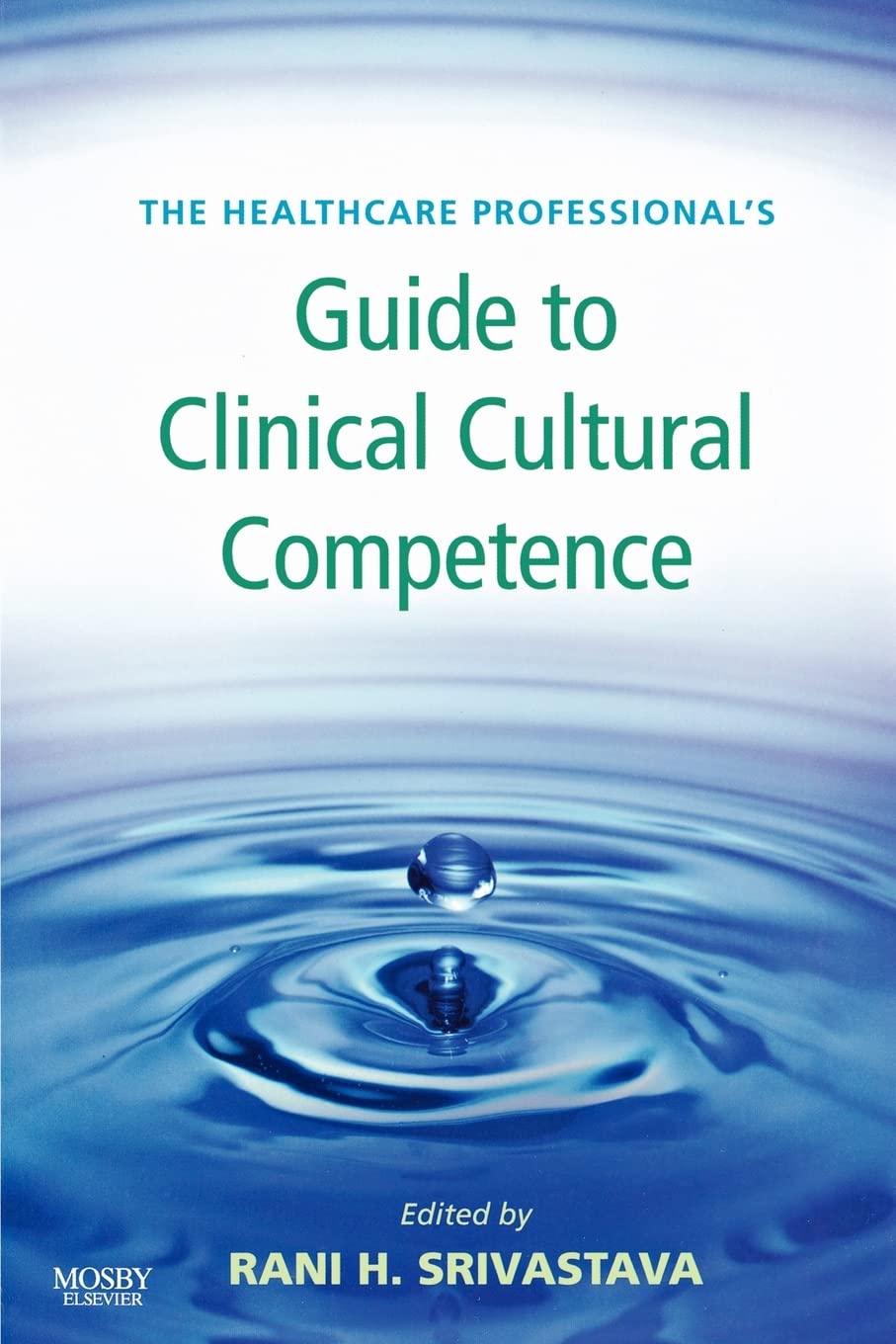 The Healthcare Professional's Guide to Clinical Cultural Competence (Healthcare Professional's Guides),Used