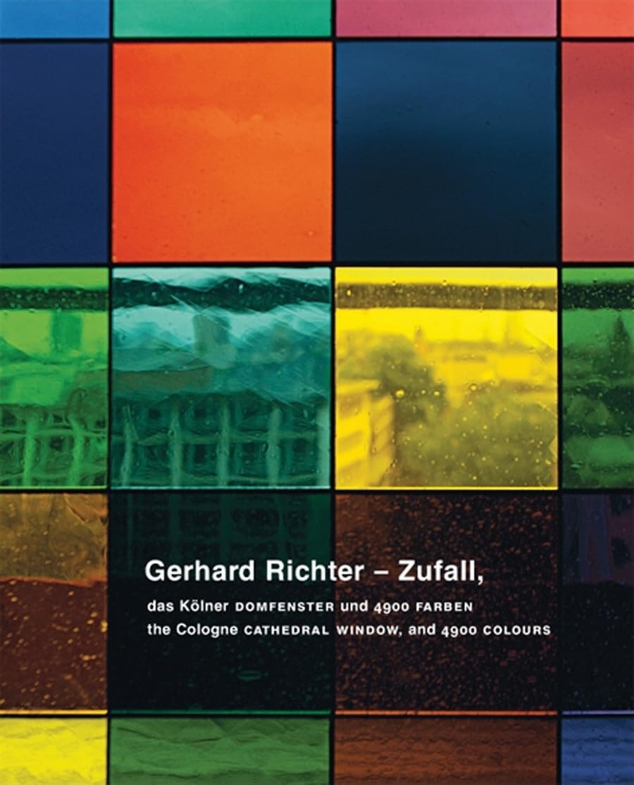 Gerhard Richter: Zufall: The Cologne Cathedral Window and 4900 Colours,Used