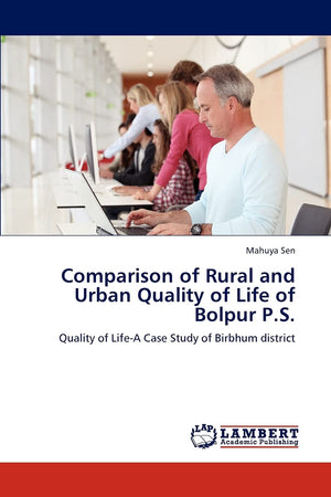 Comparison of Rural and Urban Quality of Life of Bolpur P.S.: Quality of LifeA Case Study of Birbhum district,Used