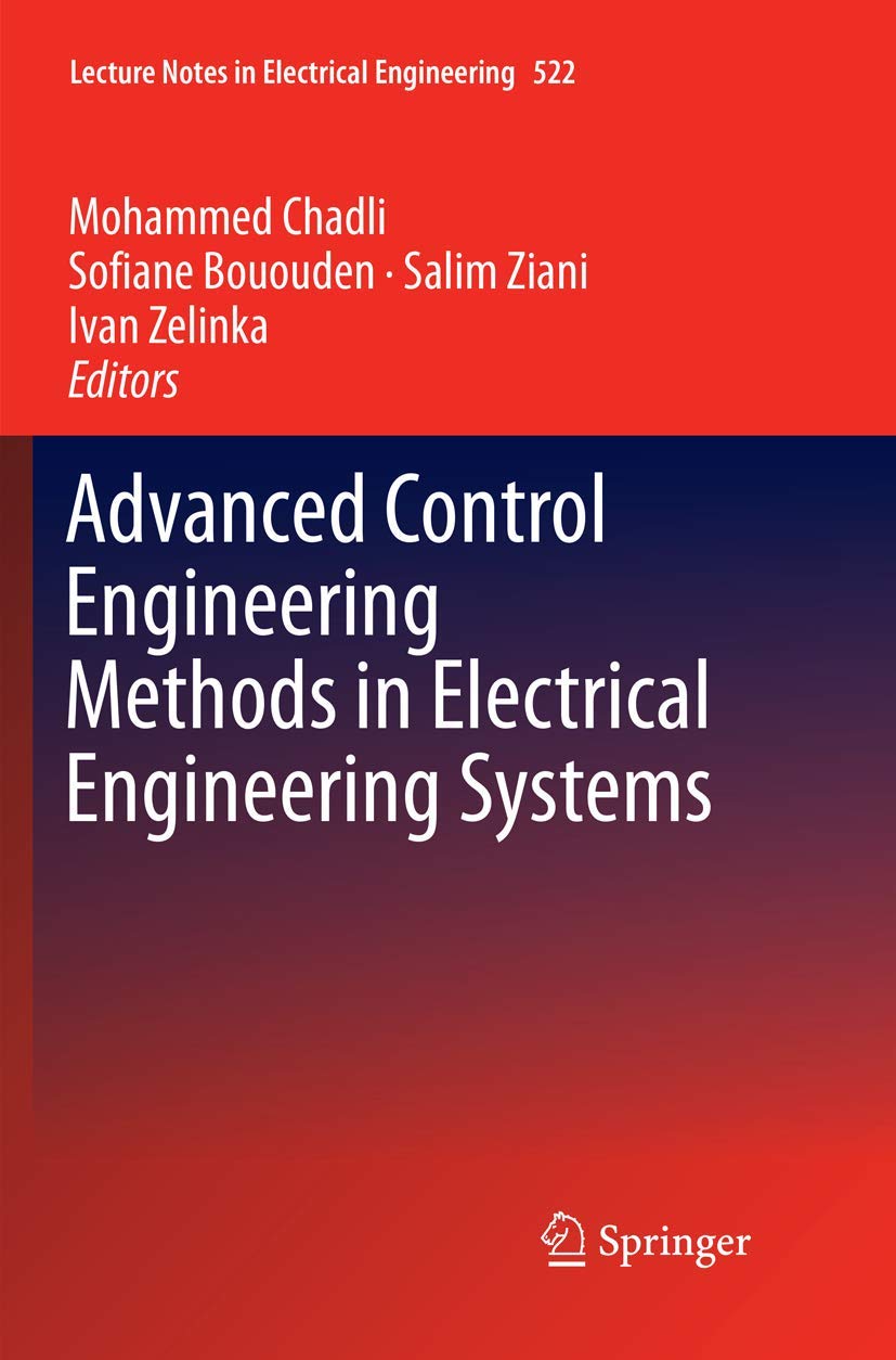 Advanced Control Engineering Methods in Electrical Engineering Systems (Lecture Notes in Electrical Engineering, 522),Used