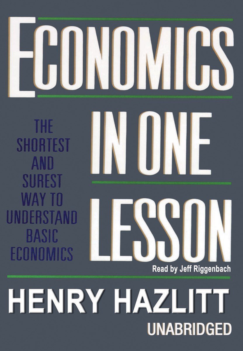 Economics in One Lesson: The Shortest and Surest Way to Understand Basic Economics,New