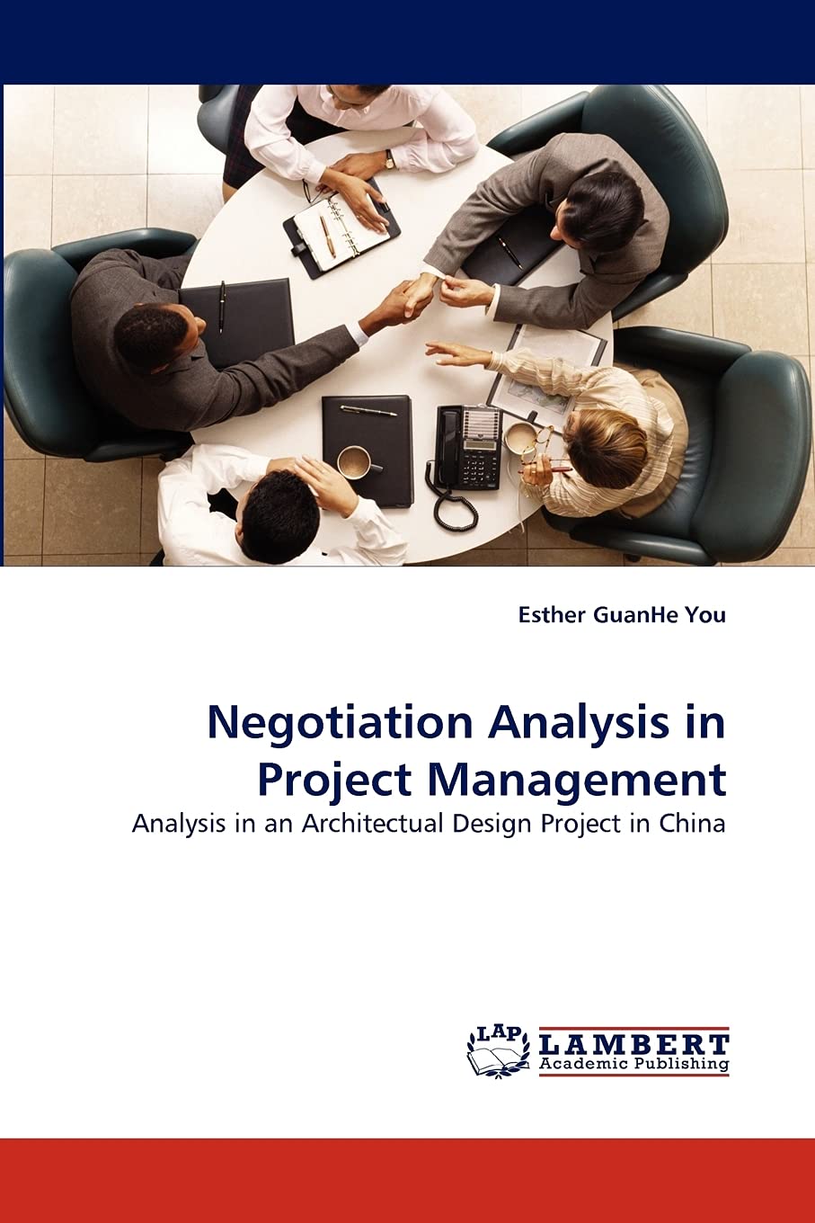 Negotiation Analysis in Project Management: Analysis in an Architectual Design Project in China,Used