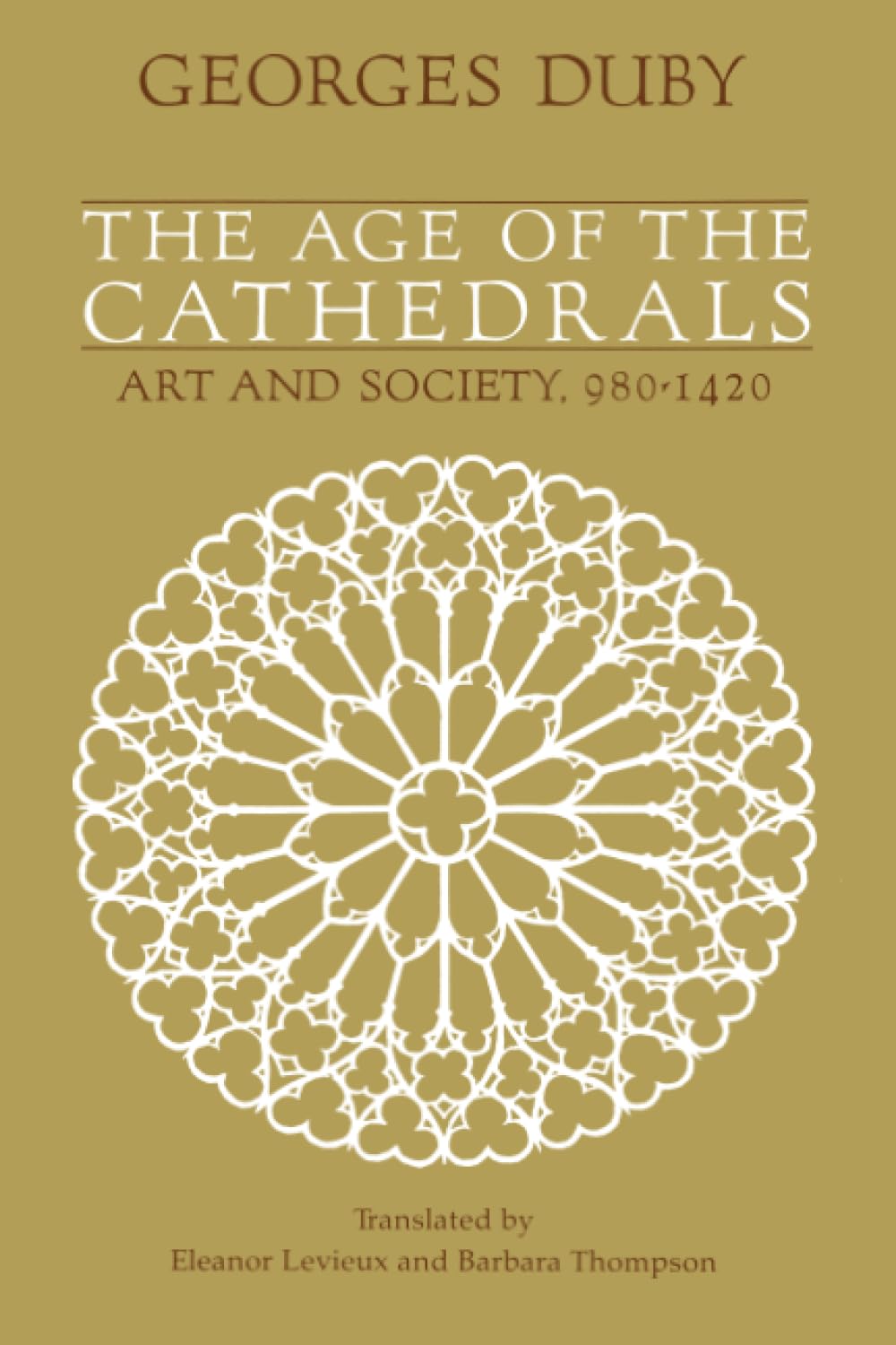 The Age Of The Cathedrals: Art And Society, 9801420