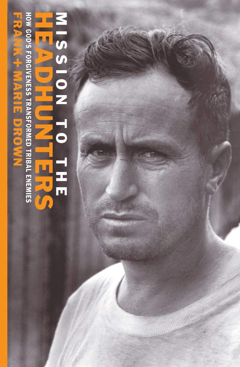 Mission to the Headhunters: How God's Forgiveness Transformed Tribal Enemies (Biography),Used