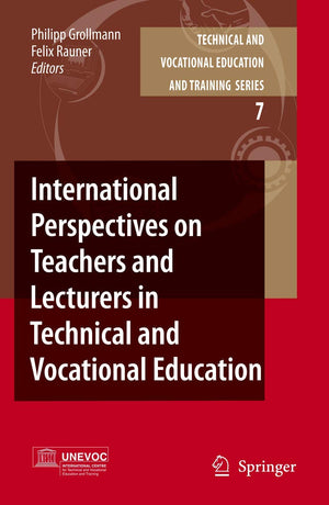 International Perspectives on Teachers and Lecturers in Technical and Vocational Education (Technical and Vocational Education a,Used
