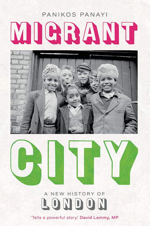 Migrant City: A New History of London,Used