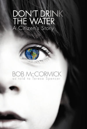 Don'T Drink The Water: A Citizen'S Story,Used