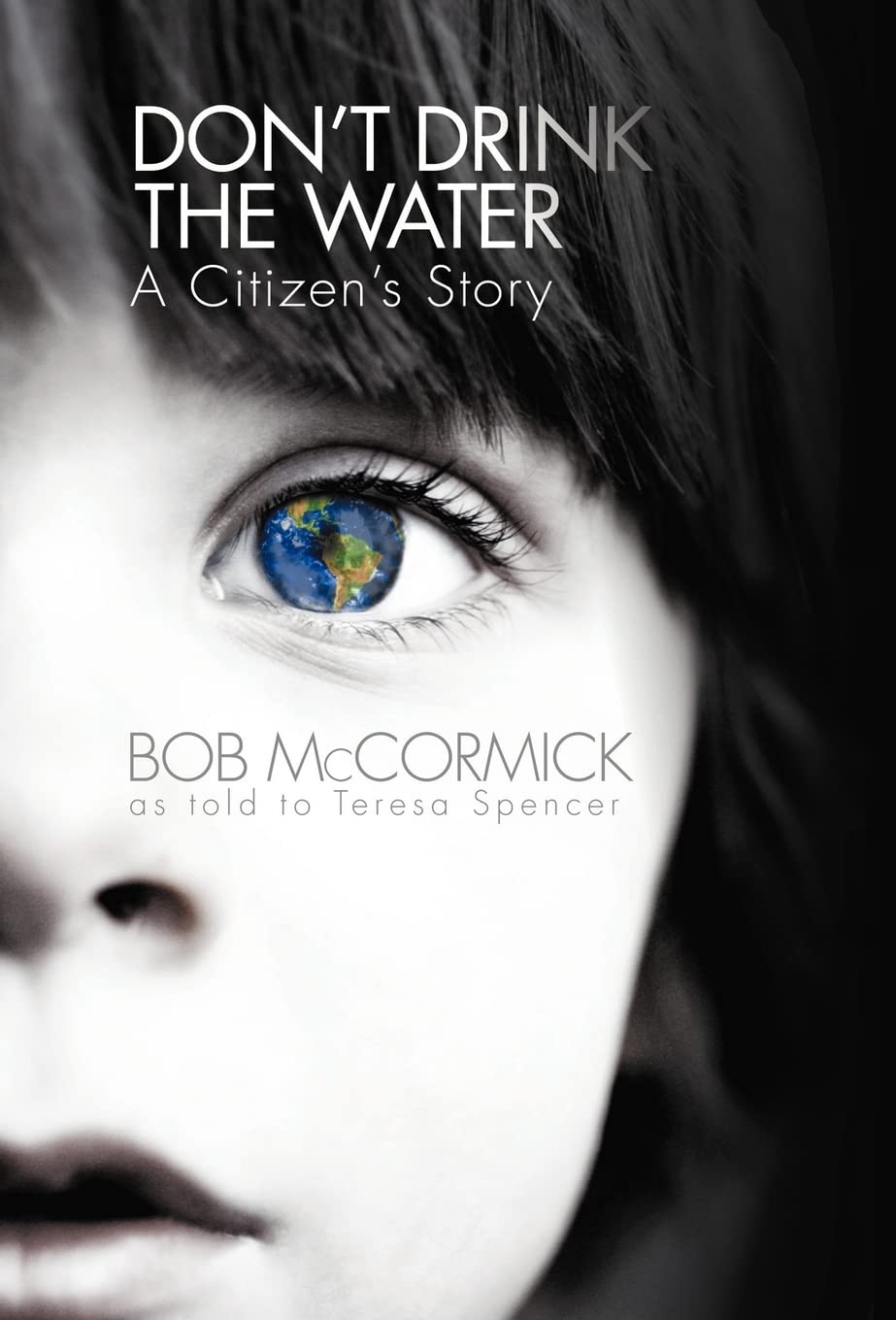 Don'T Drink The Water: A Citizen'S Story,Used