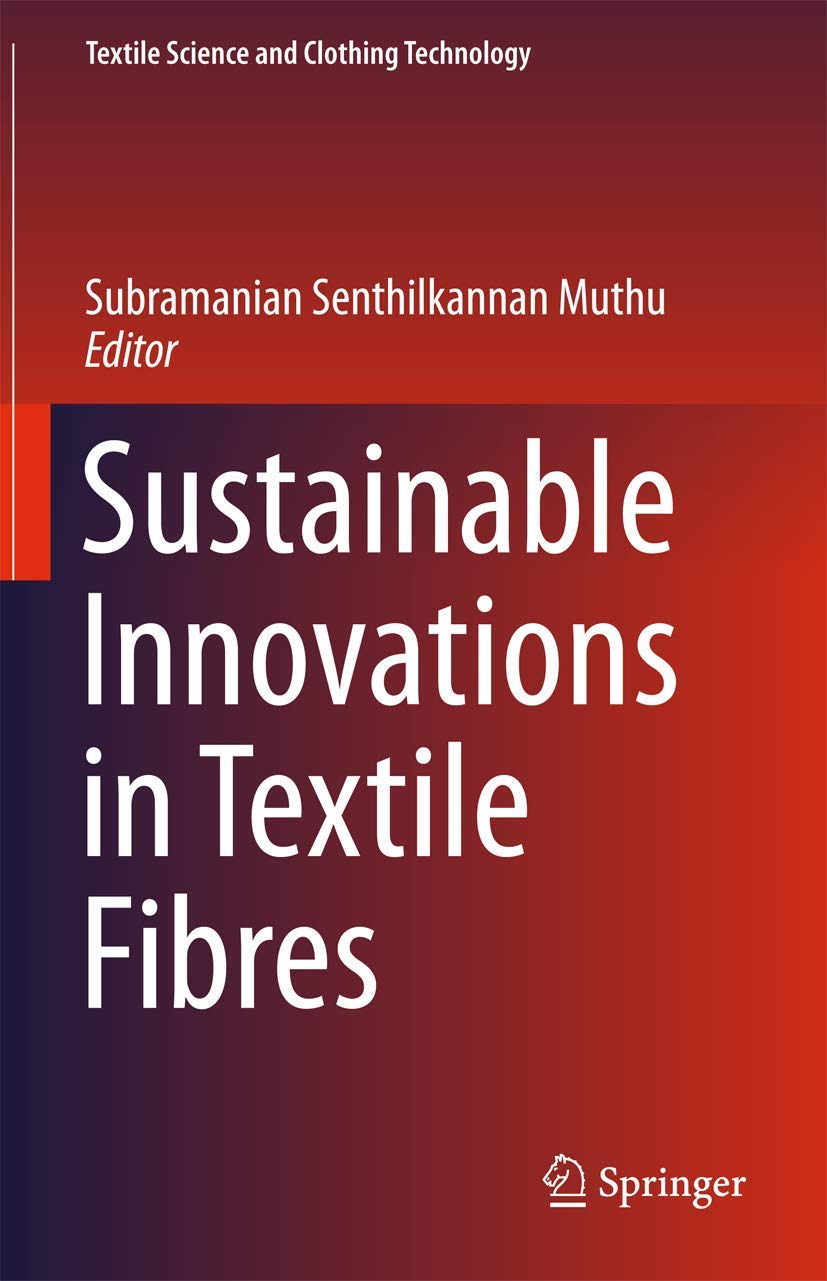 Sustainable Innovations in Textile Fibres (Textile Science and Clothing Technology),Used