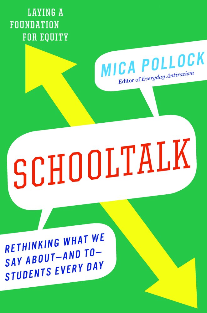 Schooltalk: Rethinking What We Say About And To Students Every Day,Used