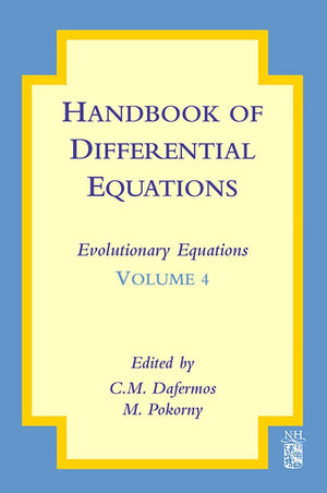 Handbook of Differential Equations: Evolutionary Equations (Volume 4),Used