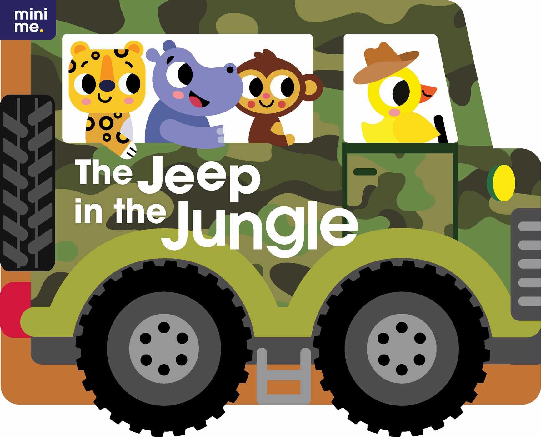 The Jeep In The Jungle: Shaped Board Book (Mini Me)