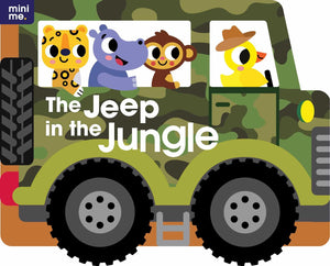 The Jeep In The Jungle: Shaped Board Book (Mini Me)