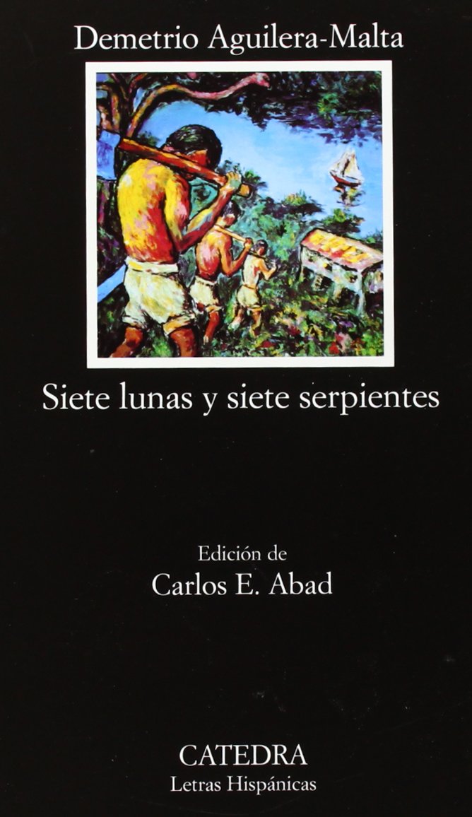 Siete lunas y siete serpientes (Letras Hispanicas / Hispanic Writings) (Spanish Edition),Used