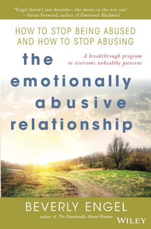 The Emotionally Abusive Relationship: How to Stop Being Abused and How to Stop Abusing,Used