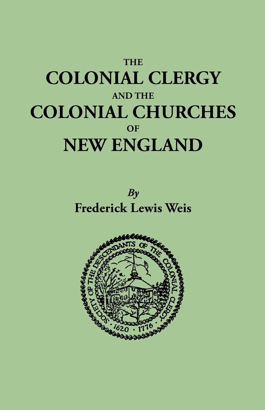 The Colonial Clergy And The Colonial Churches Of New England,Used