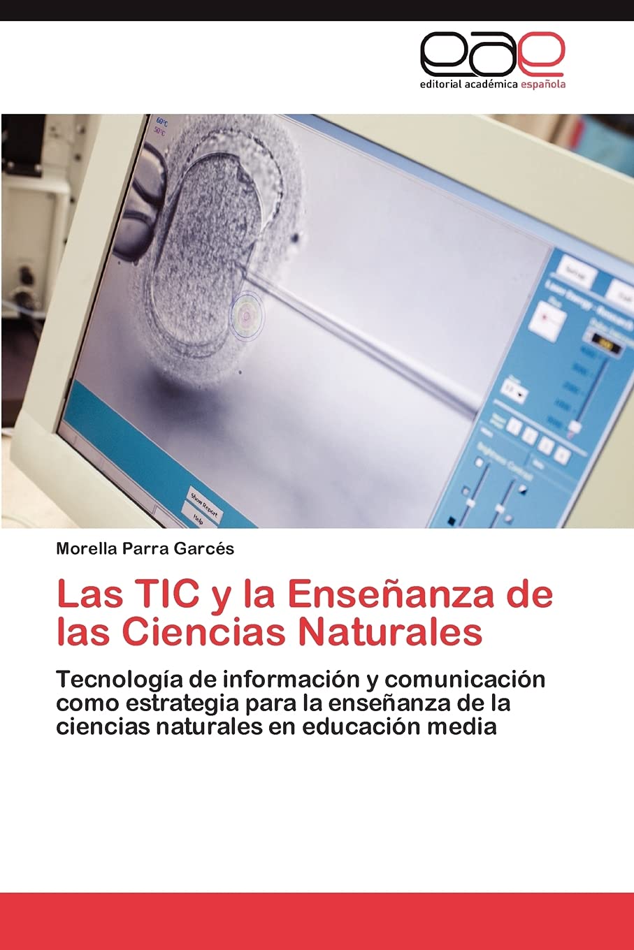 Las TIC y la Enseanza de las Ciencias Naturales: Tecnologa de informacin y comunicacin como estrategia para la enseanza de,Used