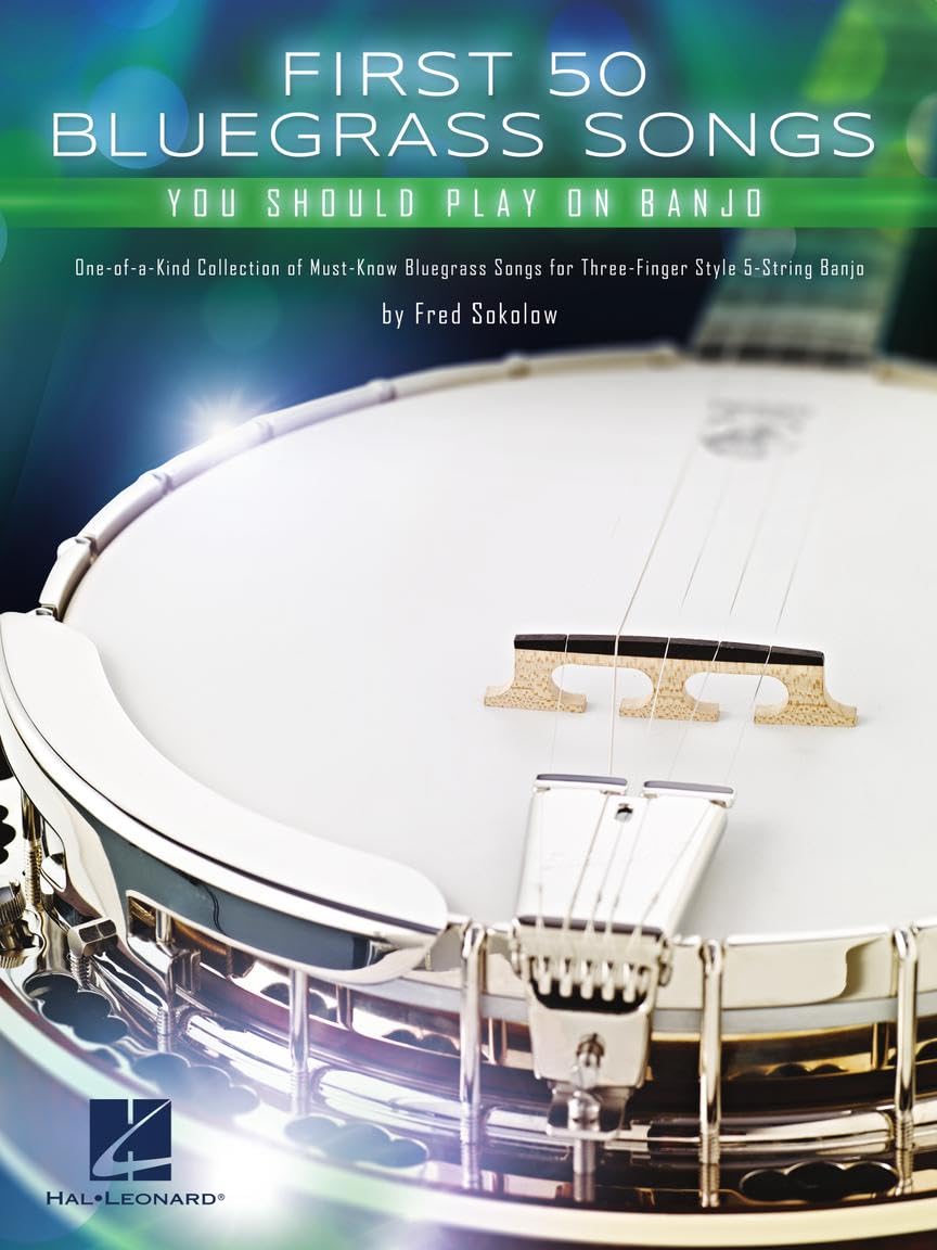 First 50 Bluegrass Songs You Should Play on Banjo  OneofaKind Collection of MustKnow Bluegrass Songs for ThreeFinger Style,Used